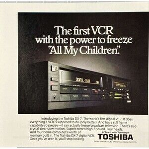 Toshiba "The First VCR able to freeze "ALL MY CHILDREN" Vintage Print Ad 1986